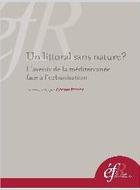 Un littoral sans nature ? L'avenir de la Méditerranée face à l'urbanisation 