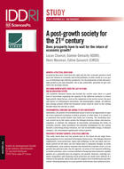 A post-growth society for the 21st century - Does prosperity have to wait for the return of economic growth?