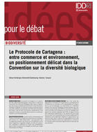 Le Protocole de Cartagena : entre commerce et environnement, un positionnement délicat dans la Convention sur la diversité biologique